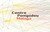 2 DOSSIER DE PRENSA - centrepompidou-malaga.eucentrepompidou-malaga.eu/upload/pagemedia/2c220f/DP-Malaga... · DOSSIER DE PRENSA. El «Centre Pompidou ... Málaga tiene el mérito