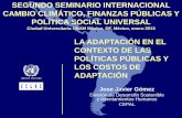 SEGUNDO SEMINARIO INTERNACIONAL CAMBIO … · Las políticas públicas y sus actores • Las políticas públicas son soluciones específicas de cómo manejar los asuntos públicos