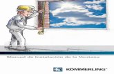 MAN MONT VENT KOMMERLING 8 - Descubre la Ventana ...solvenpvc.com/doc/MANUAL DE LA INSTALACION.pdf · 4 Introducción La ventana con carpintería de PVC de Kömmerling, por sus excelentes