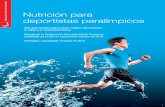 Nutrición para deportistas paralímpicos - deporte.aragon.esdeporte.aragon.es/recursos/files/...y_salud/nutricion_paralimpicos.pdf · Cada deportista debe ser consciente ... para