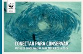 CONECTAR PARA CONSERVAR - … · • Peces de agua dulce • Mariposa monarca ... las poblaciones de 7 especies marinas en peligro de extinción o amenazadas ... Sudáfrica y Venezuela.