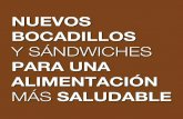 NUEVOS BOCADILLOS - institutoflora.es · De este modo, los bocadillos y sándwiches propuestos podrían servir como tentempiés, como segundo desayuno de media mañana, meriendas