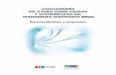 ConClusiones del ii FoRo soBRe CAlidAd Y …alcer.org/federacionalcer/wp-content/uploads/2013/07/conclusiones.pdf · de la Diálisis Peritoneal en España ... tanto a nivel mundial