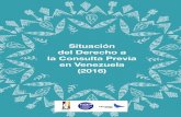 Situación del Derecho a la Consulta Previa en …€¦ · Programa Venezolano de Educación-Acción en ... El estado del derecho a la consulta previa de los ... La consulta y la