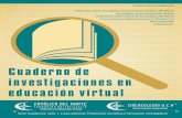 Cuaderno de investigaciones en educación virtual · Cuaderno de investigaciones en educación virtual Grupos de investigación Cibereducación Fundación Universitaria Católica