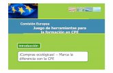 Comisión Europea Juego de herramientas para la …ec.europa.eu/environment/gpp/pdf/toolkit/gpp_introduction_es.pdf · – Sirviendo en las cantinas alimentos de producción ... y