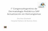 I° CongggresoArgentino de Dermatología Pediátrica … 28/Giachett… · • Imagenes de torax en alt ilteraciones de línea media • Oftalmológica ... • Glandula mamaria. Fases