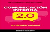 Comunicación Interna 2.0: Un desafío cultural · Comunicación Interna 2.0: Un desafío cultural _____ Alejandro Formanchuk 2 "In clear, simple and enthusiastic terms, Alejandro