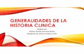 GENERALIDADES HISTORIA CLINICA - …policlinicabancaria.com.ar/.../generalidades-historia-clinica.pdf · '$726 %$6,&26,17(552*$725,2 hu sdvr gh od +& 3ulphur ghmdu txh ho sdflhqwh