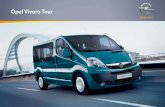 Opel Vivaro Tour · bajos de su clase y el apoyo del insuperable programa de Servicio Opel, completan una propuesta absolutamente convincente, ... mentan con un sistema de calefacción