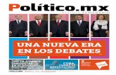 UNA NUEVA ERA EN LOS DEBATES - politico.mx · puso en la agenda Andrés Manuel López Obrador, candidato de la coalición Juntos haremos historia (Morena, PT y PES), quien siempre