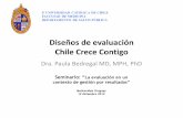Diseños de evaluación Chile Crece Contigo - … · Depresión Reducción escala de síntomas 0,44 (tamaño efecto) Personalidad ... de tres brazos del Taller grupal de habilidades