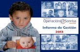 Informe de Gestión 2013 - colombia.operationsmile.orgcolombia.operationsmile.org/files/8913/9990/7875/IG-2013.pdf · Mensaje de la Dirección Ejecutiva ... Promover las condiciones