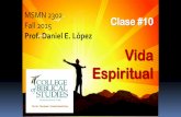 Prof. Daniel E. López Vida Espiritualenprofundidad.com/wp-content/uploads/2016/04/Clase-10.pdf · •El manejo del dinero es un asunto de carácter espiritual. COMO SALIR DE DEUDAS