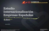 Estudio Internacionalización Empresas Españolas · Estudio Internacionalización Empresas Españolas 3 El objetivo es identificar determinadas características de las empresas españolas