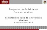 Programa de Actividades Conmemorativas · actividades paralelas para recordar a Francisco I. Madero. ... •El Presidente de la República encabezará el ... esfuerzo conjunto entre