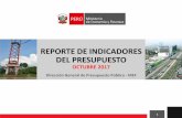 REPORTE DE INDICADORES DEL PRESUPUESTO · 2017-11-22 · Principalmente PIP ^Instalación de los ... Mejoramiento de la capacidad operativa con maquinaria pesada para la atención