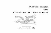 Antología de Carlos R. Barrera · A mi Bella inspiración... ... una Pregunta nada mas... ... Que esta mujer ingrata, Abra de su corazón las puertas,