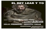 EL REY LEAR Y YO - Josi Cortés Comunicaciónjosicortes.com/gestor_sitio/wp-content/uploads/2017/02/dosier-ok.pdf · a partir de el rey lear de william shakespeare helio pedregal