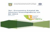 3er. Encuentro Estatal de Jóvenes Investigadores en …cimarron.uabc.mx/pdf/ActividadesdifusionCTI/jovenesInvestigadores/... · trabajos de investigación que realizaron junto con