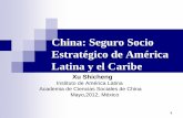 China: Seguro Socio Estratégico de América Latina y … Seminario ALC-CHINA/Conf magistrasles/Xu... · China ya firmó TLC con Chile(2005), Perú(2009) y Costa Rica(2010). Y pronto