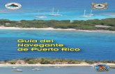 Guía del Navegante de Puerto Rico · Existen excepciones para las horas diurnas aplicables a ciertas clases de embarcaciones. Las siguientes solamente necesitan llevar artefactos