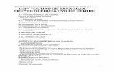 PROYECTO EDUCATIVO DEL C.E.I.P. CIUDAD DE ZARAGOZA- JUNIO 2011 CEIP “CIUDAD DE ... · 2011-09-14 · ajustándose a los plazos y procedimientos establecidos. Decisión de Solicitud