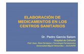 ELABORACIÓN DE MEDICAMENTOS EN LOS …svfh.es/wp-content/uploads/2016/07/Mesa-3-Pedro-Garcia.pdf · • NTP 740: Exposición ... Gestión de residuos Docencia Cronograma de trabajo