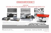 2016 Guía Consumibles Metalográficos - neurtek.com · la huella mediante análisis de imagen, máquinas Universales de ensayo y Charpy.