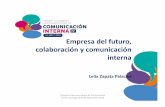 Empresa del futuro, colaboración y comunicación interna · La gestión de la comunicación interna en Nestlé ... de los objetivos de comunicación interna, esta actitud se trabaja
