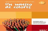 DEPARTAMENTO DE EDUCACIÓN Y ACCIÓN CULTURAL Un museo de ... · e interiorizar mejor el mundo del color (también se pueden utilizar celofanes o acetatos de colores y superponerlos).