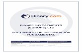 BINARY INVESTMENTS (EUROPE) LTD …€¦ · Opciones binarias Las opciones binarias reciben este nombre debido a que solo tienen dos posibles resultados, dependiendo de lo que ocurre