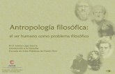 Antropología Filosófica - cita.eap.educita.eap.edu/moodle/pluginfile.php/1831/mod_resource/content/2/Fi... · funciones a partir de postulados sólo mecanicistas 6. ______ va a
