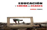 EDUCACIÓN - Bienvenid@ al Sitio Web de HIJOS Red Mundial ... · LA EDUCACIÓN DEL HOMBRE BURGUÉS PRIMERA PARTE: ... EDUCACIÓN Y LUCHA DE CLASES Resumen del curso dictado por Aníbal