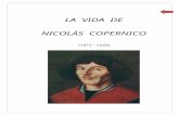 NICOLÁS COPERNICO - …€¦  · Web viewAl condenar actuaba con sinceridad y, ... Para tal efecto debía estudiar Derecho Canónico. ... Las palabras de introducción aseguraban