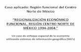 “REGIONALIZACIÓN ECONÓMICO FUNCIONAL. … · El área económico-funcional de León es el centro regional de la región económica que ... • Análisis desagregado de la estructura
