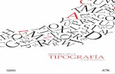 TIPOGRAFÍA · también es el estudio y clasificación de las distintas fuentes tipográficas. ... Diseño Gráfico y es la que más nos interesa: Se denomina Tipografía a ... Tipos
