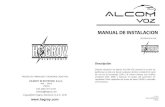 Manual de Instalación ALCOM VOZ 4-1 - hagroy.com€¦ · 2. Tiene audio ... Activación de alarma desde la zona del panel ALCOM Voz, ... Para su facilidad en ˜jación cuenta con
