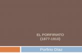 EL PORFIRIATO 1877-1910 - csus.edu 5 cuestionario sobre el... · lucha contra el crimen y contra los levantamientos indígenas (mayas y yaquis). ... Los logros financieros (1880-1884)