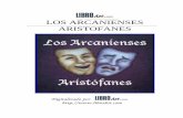 LOS ARCANIENSES ARISTOFANES - … - Los Arcanienses... · campos, enamorado de la paz; detesto la ciudad y pienso en aquellas gentes de mi pueblo 1 Alude aquí Aristófanes a cierta