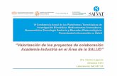 “Valorización de los proyectos de colaboración Academia ... · Academia-Industria en el Área de la SALUD” Dra. Carmen Lagunas Directora I+D+i Laboratorios SALVAT SA . Programa
