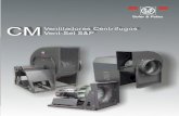 CMVent-Set S&P Ventiladores Centrífugos · través de su diseño, el concepto de un impulsor de Alta Eficiencia. ... Para estos ventiladores, la temperatura máxima del flujo de