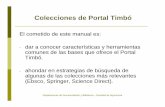 Colecciones de Portal Timbó - biblioteca.fagro.edu.uy · lógicos (en este caso operadores booleanos) son utilizada tanto por motores de búsqueda (Ej: Google) como por bases de