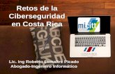 Retos de la Ciberseguridad en Costa Rica - Fundación … · 2016-05-20 · fundamental de las tecnologías de la información y la comunicación. Estado de la Ciberseguridad Costa