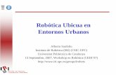Robótica Ubicua en Entornos Urbanos - webdiis.unizar.eswebdiis.unizar.es/~neira/docs/ASanfeliu-CEDI2007.pdf · Crear y mantener una vista del mundo urbano a través de ... Aumentar