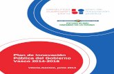 Plan de Innovación Pública del Gobierno Vasco 2014 … · virtud de la cual se dota de una mayor presencia en este Plan a las líneas de trabajo encaminadas a avanzar en las políticas