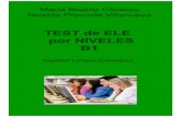TEST de ELE por NIVELES - …dominalossecretosdeldictado.com/blog/wp-content/uploads/2015/10/... · la certificación de nivel de ELE (Español Lengua Extranjera) ... TEST de ELE