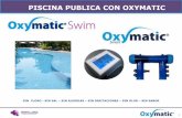 PISCINA PUBLICA CON OXYMATIC - Cristal Aqua. Empresa de ...cristalaqua.com/wp-content/uploads/2015/05/OXYMATIC-SMARTPISCI… · Controlador de Rx, de Cobre y Cloro libre (Automáticos)