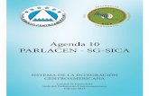 Agenda 10 PARLACEN - SG-SICA - europarl.europa.eu · Hipoteca Centroamericana. e) Tratado para la Creación de la Sociedad Anónima Centroamericana 3. Implementación de Compras Conjuntas