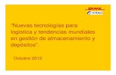 “Nuevas tecnologías para logística y tendencias ...congreso.fitac.net/wp-content/uploads/Luis-Enrique-Fajardo_DHL.pdf · “Nuevas tecnologías para ... gestión de la cadena